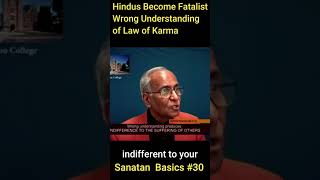 Hindus Become Fatalist Wrong Understanding of Law of Karma Sanatan Basics 30 shortsfeed [upl. by Philbrook]