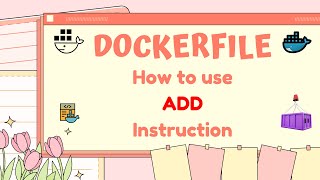 How to use quotADDquot instruction in Dockerfile [upl. by Anilem]