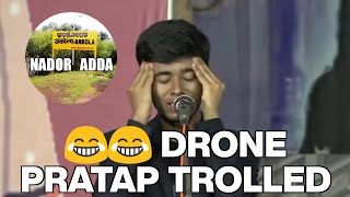 😂😂Drone Pratap trolled  Nador Adda  Dronacharya [upl. by Torey197]