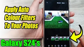 Galaxy S24S24Ultra How to Apply Auto Colour Filters To Your Photos [upl. by Tyson]