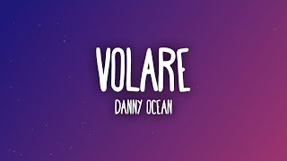 Danny Ocean  Volare LetraLyrics [upl. by Wyatt]