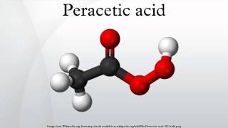 Peracetic acid [upl. by Ahen]