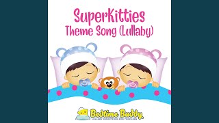 SuperKitties Theme Song Lullaby [upl. by Gnilrits]