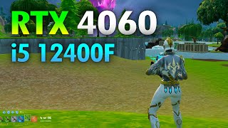 RTX 4060 Fortnite  i5 12400F  RTX 4060 [upl. by Feodore503]