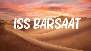 Akhil Sachdeva  Iss Barsaat Lyrics [upl. by Gnuy]