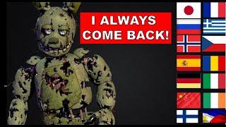 Springtrap voice in 20 LANGUAGES  I Always Come back FNAF [upl. by Edny]