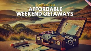 10 affordable weekend getaways in and around USA [upl. by Jay99]