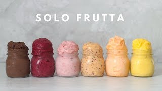 GELATI DI SOLA FRUTTA  Sani e Veloci Senza Gelatiera [upl. by Manfred]