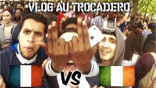 FRANCE  IRLANDE  VLOG A LA FANZONE DU TROCADÉRO [upl. by Nileve]