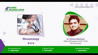 Neonatology by Dr Subash Bhattarai [upl. by Cohen]