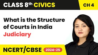 What is the Structure of Courts in India  Judiciary  Class 8 Civics Chapter 4  CBSE 202425 [upl. by Anital739]