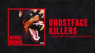 21 Savage Offset amp Metro Boomin  quotGhostface Killersquot Ft Travis Scott Official Audio [upl. by Natica957]