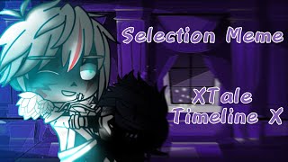 Selection Meme  Ft Cross  XTale Timeline X  Undertale AUs  Gacha Club Meme [upl. by Moe548]