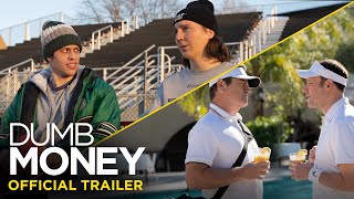 DUMB MONEY  Official Trailer HD [upl. by Brewer]