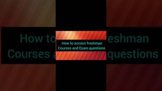 How to access freshman course and exams [upl. by Ahsienad766]