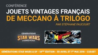 Les Jouets vintages Star Wars français de Meccano à Trilogo  Gen Star Wars 2016 à Cusset [upl. by Idleman967]