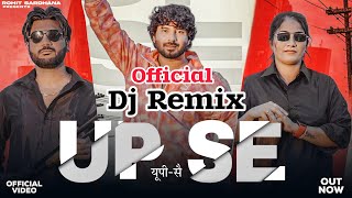 Up Se Official DJ Remix  Rohit Sardhana  Harendra Nagar  New Badmashi Song 2023 [upl. by Lonnie741]