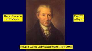 Johann G Albrechtsberger 17361809  Harp Concerto in C Major  Part III  Allegro [upl. by Ylimme]