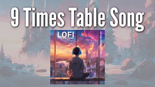 9 Times Table Song Lofi Chilled Study Music [upl. by Ribak739]