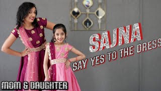 Sajna  Say yes to the dress  Badshah  Nivi and Ishanvi  mom daughter dance  Laasya [upl. by Almita983]