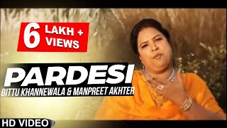 Bittu Khannewala l Manpreet Akhtar  Pardesi  New Punjabi Song 2020  Hit Songs AnandMusic [upl. by Glasgo]