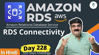 Day 228 AWS RDS  RDS Connectivity  Hindi  AWS Tutorial [upl. by Merline398]