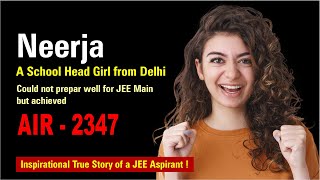 Neerja stood at AIR 2347 in JEE Main  High Motivation for JEE amp NEET 2022 Aspirants [upl. by Marchese137]