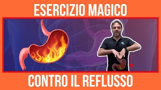 LESERCIZIO MAGICO per il REFLUSSO GASTROESOFAGEO e per la GASTRITE [upl. by Perce]