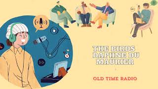 The Birds  Daphne du Maurier  Old Time Radio [upl. by Adhamh164]