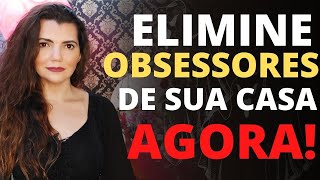 3 DICAS SIMPLES PARA VOCÊ FAZER HOJE E ELIMINAR ESPIRITOS OBSESSORES DE SUA CASA [upl. by Sirronal]