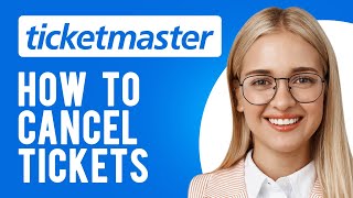 How to Cancel Ticketmaster Tickets Is It Possible to Cancel a Ticketmaster Purchase [upl. by Aicissej]