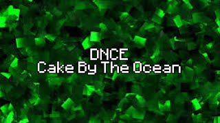 DNCE  Cake By The Ocean [upl. by Bohner]