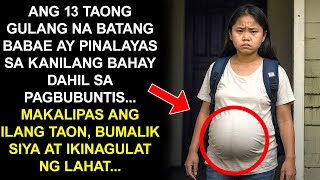 ANG 13 TAONG GULANG NA BATANG BABAE AY PINALAYAS SA KANILANG BAHAY DAHIL SA PAGBUBUNTIS TAPOS [upl. by Hajidahk]