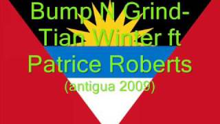 Bump N Grind Tian Winter ft Patrice Roberts Antigua 2009 [upl. by Rogerson]