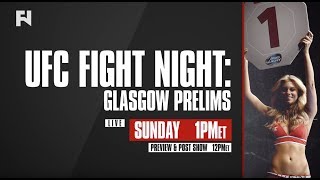 UFC Fight Night Glasgow Prelims LIVE Sun July 16 at 1 pm ET on FN Canada [upl. by Arded]