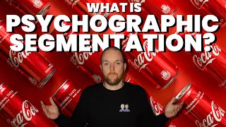 What is Psychographic Segmentation  Coca Cola Examples [upl. by Polito915]