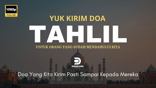 YUK KIRIM DOA dan TAHLIL  UNTUK YANG SUDAH MENDAHULUI KITA  GRATIS TEKS TAHLIL PDF DI DESKRIPSI [upl. by Aceber458]