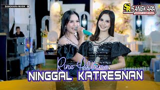 NINGGAL KATRESNAN  Rina Aditama  Sangkara Musik [upl. by Aciamaj]