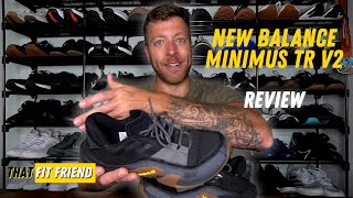 NEW BALANCE MINIMUS TR V2 REVIEW  So Close Yet So Far [upl. by Any]