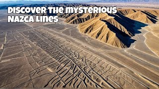 Discover the mysterious Nazca Lines [upl. by Ahsienal]