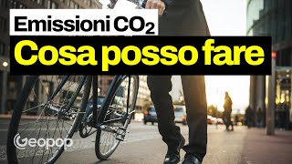 Come ridurre le emissioni di CO2 nel quotidiano [upl. by Tayler]