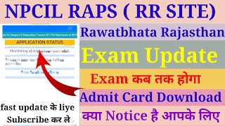 NPCIL RAPS RAWATBHATA EXAM UPDATE ADMIT CARD DOWNLOAD IMPORTANT INFORMATIONAPPLICATION STATUS [upl. by Godiva584]