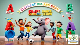 A For Apple Play Dance and Learn Elephant Big and Gray [upl. by Llerad]