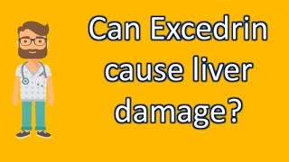 Can Excedrin cause liver damage   Best Health FAQ Channel [upl. by Bohun377]