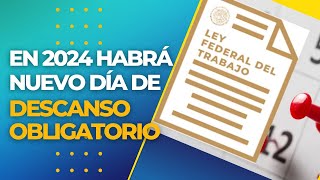 En 2024 habrá nuevo día de descanso obligatorio 😱 [upl. by Krein]