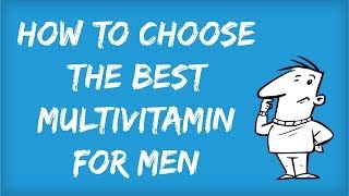 Best Multivitamin for Men How to choose the Top Rated Multivitamin Brand for a Man  Reviews [upl. by Hazlett522]