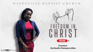 Freedom In Christ  Mandeville Baptist Church Sis Omella ThompsonAllen  June 26 2022 [upl. by Llehcal588]