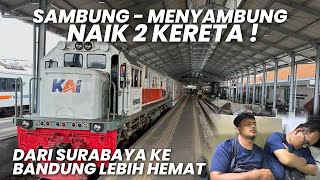 SURABAYA  BANDUNG VIA UTARA SELAIN KERETA HARINA‼️Sambungmenyambung Naik 2 Kereta [upl. by Irol]