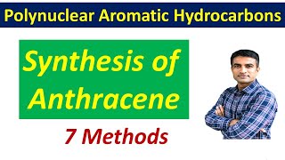 Synthesis of Anthracene  7 Methods  Dr Bharat Baria [upl. by Auberon]