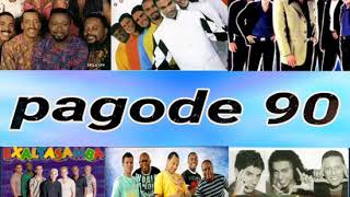 PAGODE 90 GRANDES SUCESSOS [upl. by Nyrek]